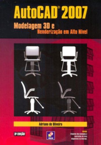AutoCAD 2007 - Modelagem 3d e Renderização em Alto Nível baixar o livro de graça