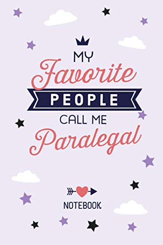 ler totalmente My favorite People call me Paralegal: 6x9 Notebook, Perfect Appreciation Gift for Paralegals men/women, Graduation, Thank You, Retirement, Christmas or Birthday gifts