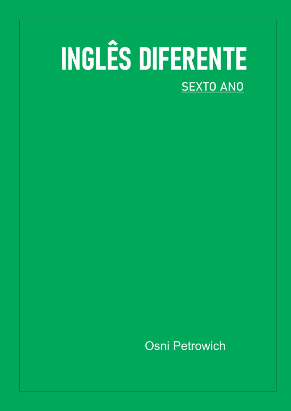 INGLÊS DIFERENTE: SEXTO ANO (Portuguese Edition)