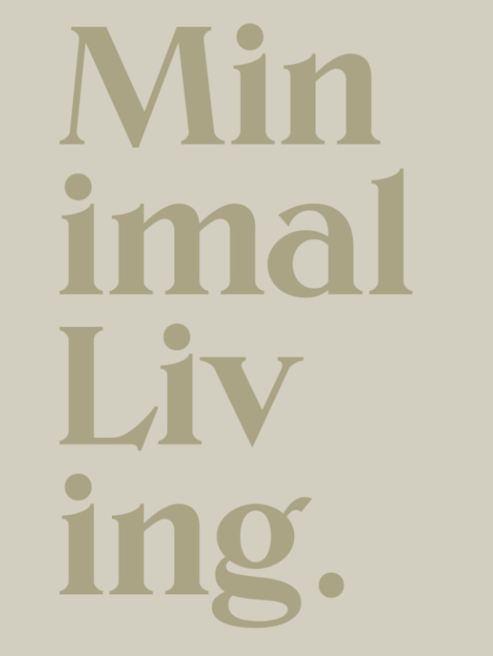 Minimal Living: An Art Decor Book for Modern Interior Design Display | Stacking for Coffee Table & Bookshelves | Home Decor and Interior Design | 300 Lined Pages baixar o livro de graça