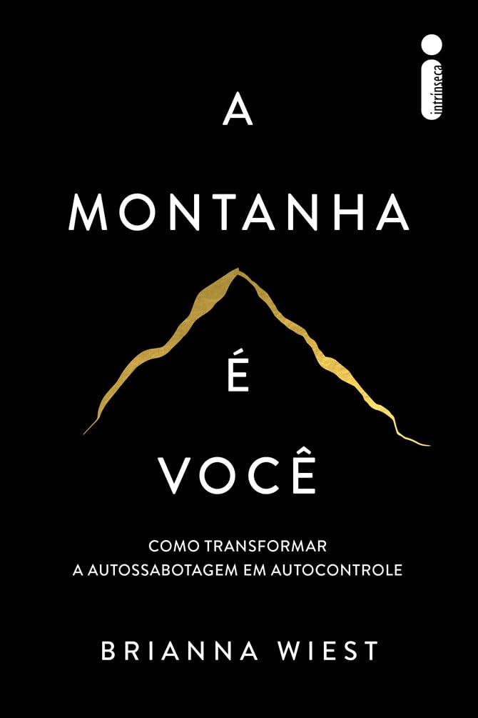 A montanha é você: Como transformar a autossabotagem em autocontrole baixar o livro de graça