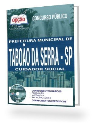 Apostila Concurso Prefeitura de Taboão da Serra SP 2017 - Cuidador Social