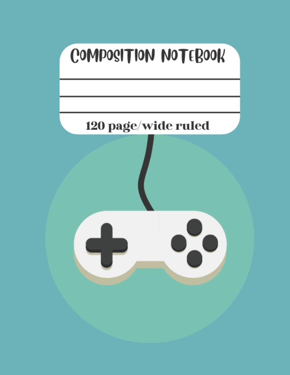 ler totalmente composition notebook: video games composition notebook | Kids and Teens,Boys and Girls 8.5 x 11Inches, Soft Matte Cover,Wide Ruled Lined 120 Lined Pages,adults handwriting book