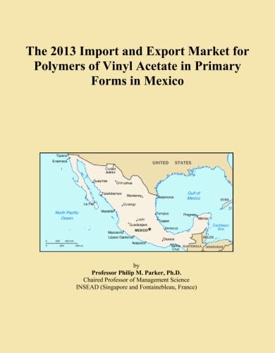 capítulo por capítulo baixar The 2013 Import and Export Market for Polymers of Vinyl Acetate in Primary Forms in Mexico