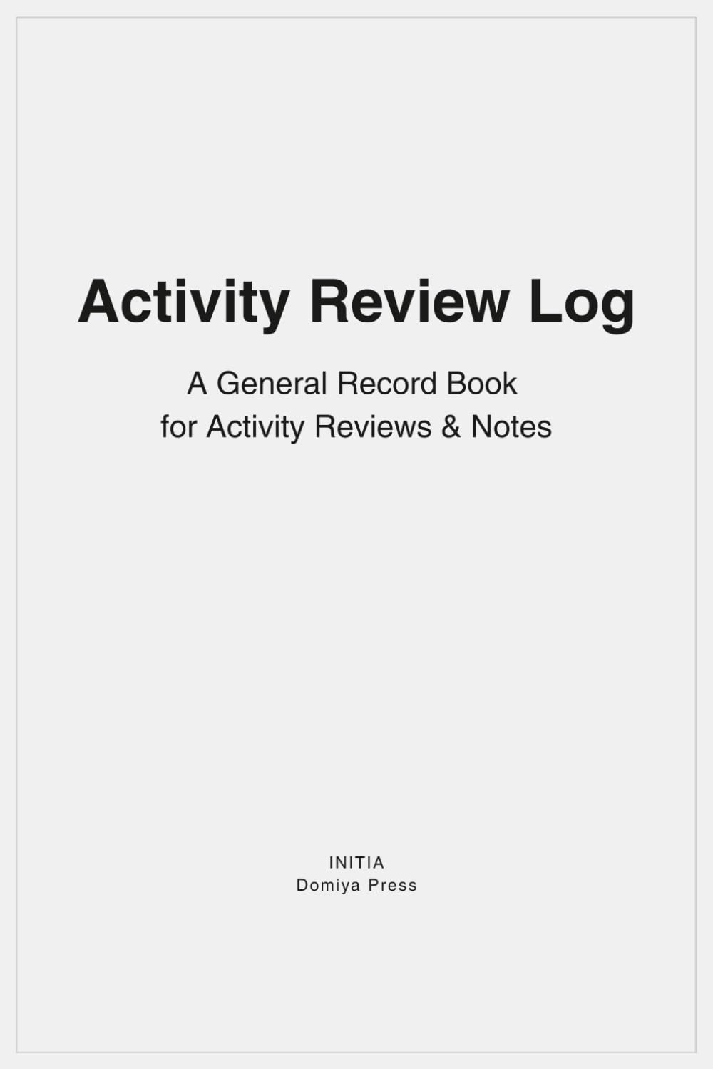 Activity Review Log: A General Record Book for Activity Reviews & Notes baixar o livro de graça