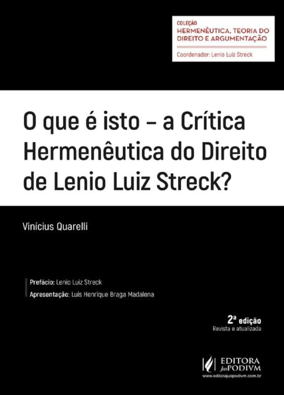 O Que é Isto - a Crítica Hermenêutica do Direito de Lenio Luiz Streck? - 2ª Edição (2025)