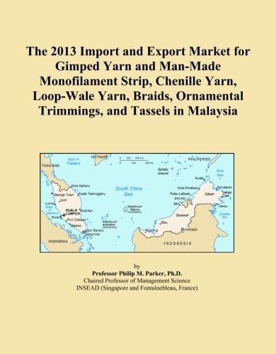 capítulo por capítulo baixar The 2013 Import and Export Market for Gimped Yarn and Man-Made Monofilament Strip, Chenille Yarn, Loop-Wale Yarn, Braids, Ornamental Trimmings, and Tassels in Malaysia