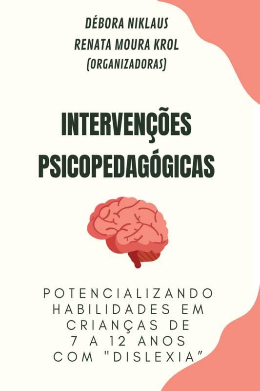 INTERVENÇÕES PSICOPEDAGÓGICAS - "DISLEXIA": Potencializando Habilidades em Crianças de 7 a 12 baixar livro de graça