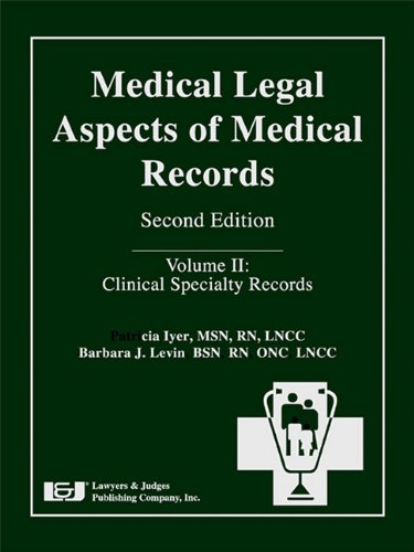 Medical Legal Aspects of Medical Records, Volume II: Clinical Specialty Records: 2