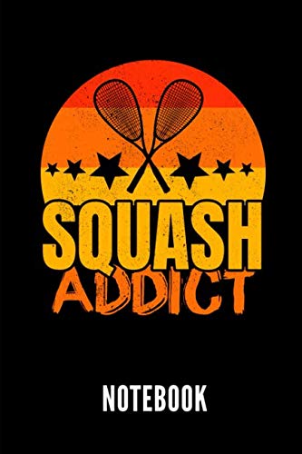 ler totalmente Squash addict notebook: Ein schönes Notizbuch für jemanden, der Squash liebt - Ideal für Notizen zum Thema Squash