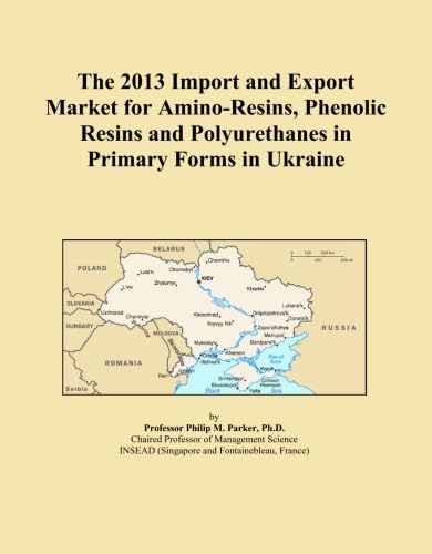 ler totalmente The 2013 Import and Export Market for Amino-Resins, Phenolic Resins and Polyurethanes in Primary Forms in Ukraine