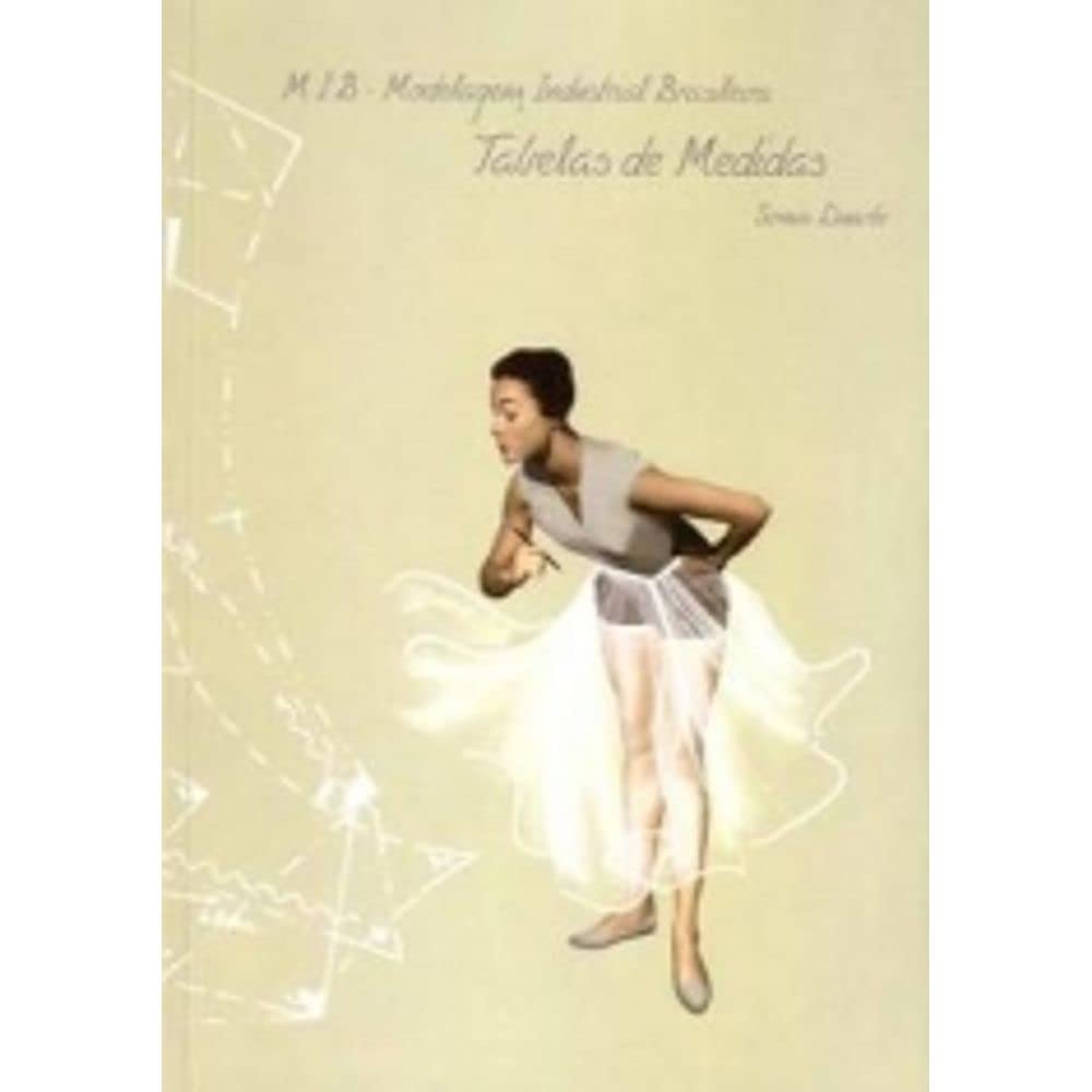 MIB. Modelagem Industrial Brasileira. Tabelas de Medidas baixar livro de graça