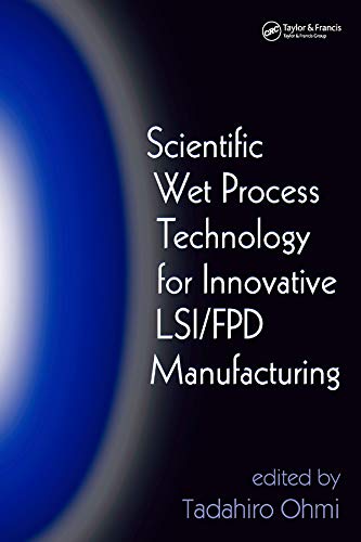 ler totalmente Scientific Wet Process Technology for Innovative LSI/FPD Manufacturing (English Edition)
