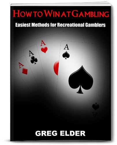 ler totalmente How to Win at Gambling: Easiest Methods for Recreational Gamblers (English Edition)