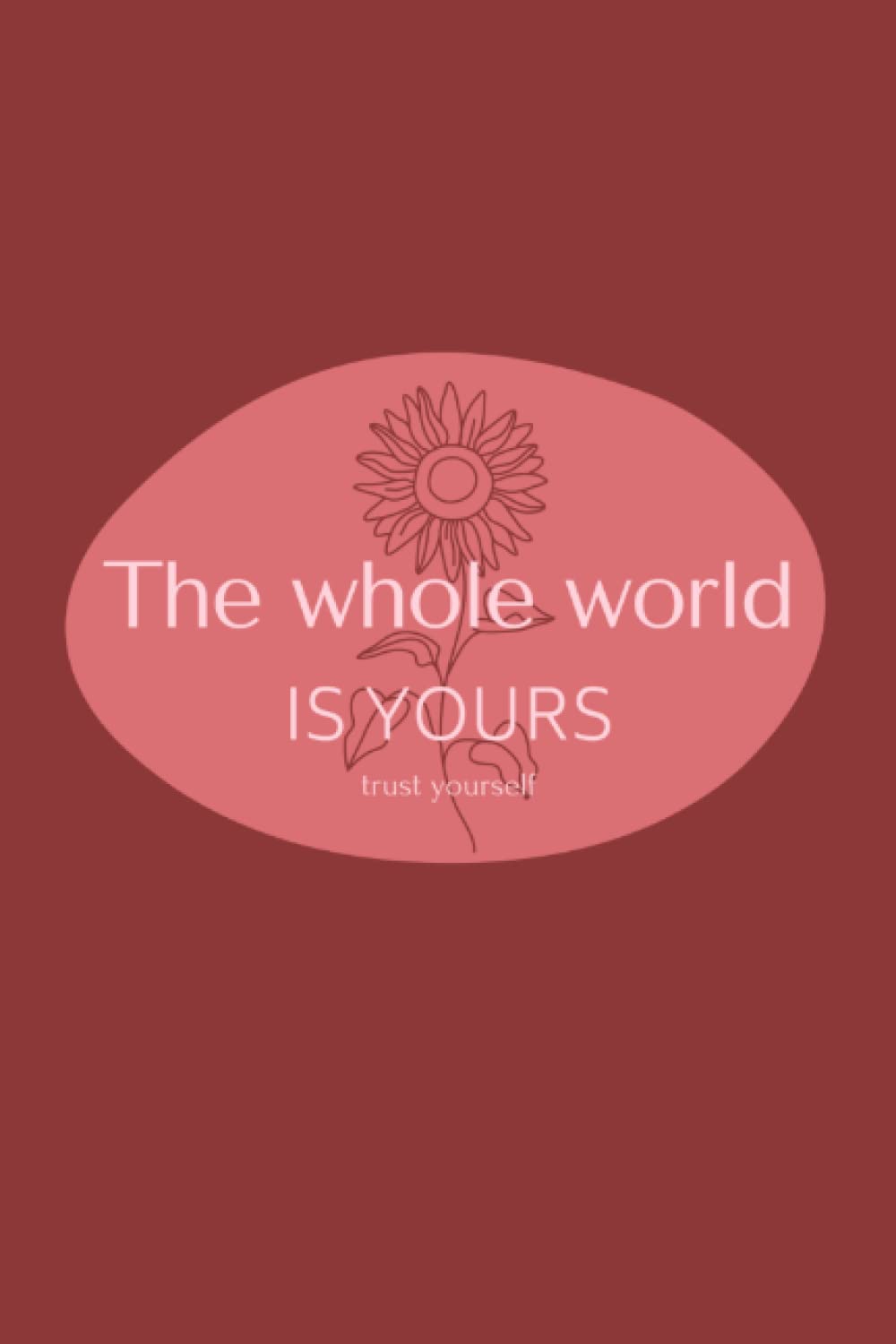 The whole world is yours NOTEBOOK: Lined minimalistic notebook with 120 pages, aesthetic, minimalist, lined, with password tracker baixar o livro de graça