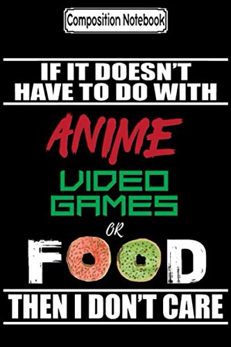 Composition Notebook: Anime video games or food funny anime Journal Notebook Blank Lined Ruled 6x9 100 Pages