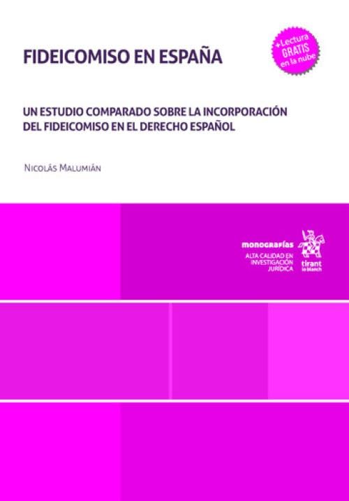 Fideicomiso en España: Un estudio comparado sobre la incorporación del fideicomiso en el derecho español baixar o livro de graça