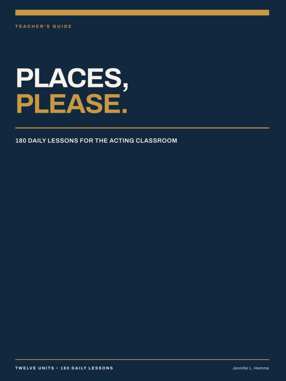 ler totalmente Teachers' Guide- Places, Please. An Actors Journal: 180 daily lessons for the acting classroom (PLACES. PLEASE- 180 DAYS OF OBSERVATION, IMAGINATION & TRUTH)