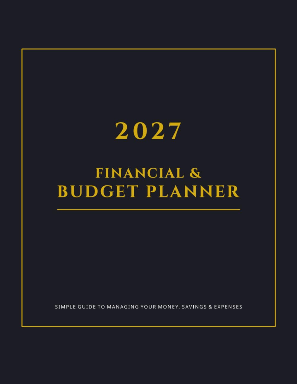 2027 Financial & Budget Planner: Monthly Budgeting Worksheets, Income & Expense Tracker, Debt Payoff Logs and Savings Challenges (8.5 x 11) baixar o livro de graça