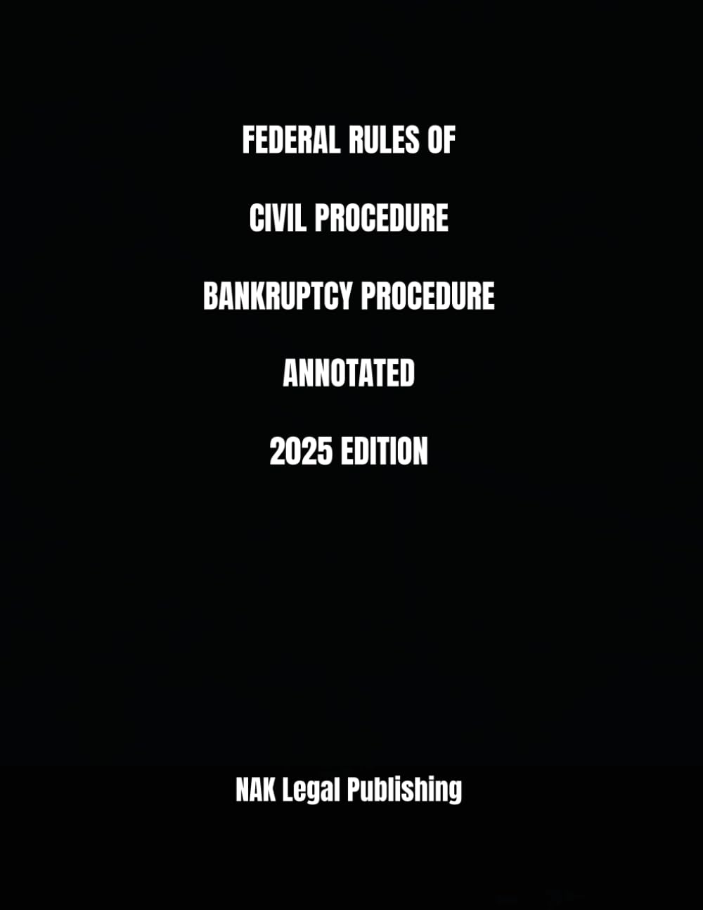 ler totalmente FEDERAL RULES OF CIVIL PROCEDURE BANKRUPTCY PROCEDURE ANNOTATED 2025 EDITION