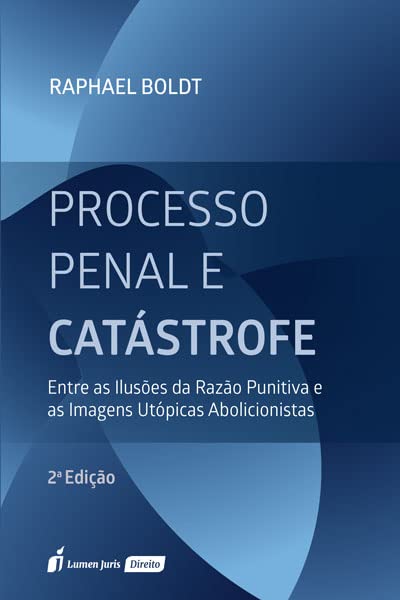 Processo Penal e Catástrofe - 2ª Ed. - 2022 baixar livro de graça