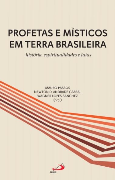 Profetas e místicos em terra brasileira - História, espiritualidade e lutas baixar livro de graça