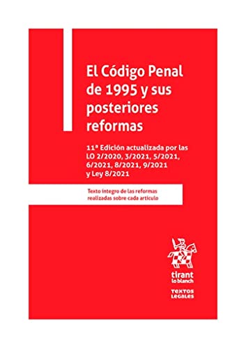 El Código Penal de 1995 y sus posteriores reformas 11ª Edición (Textos Legales) (Spanish Edition)