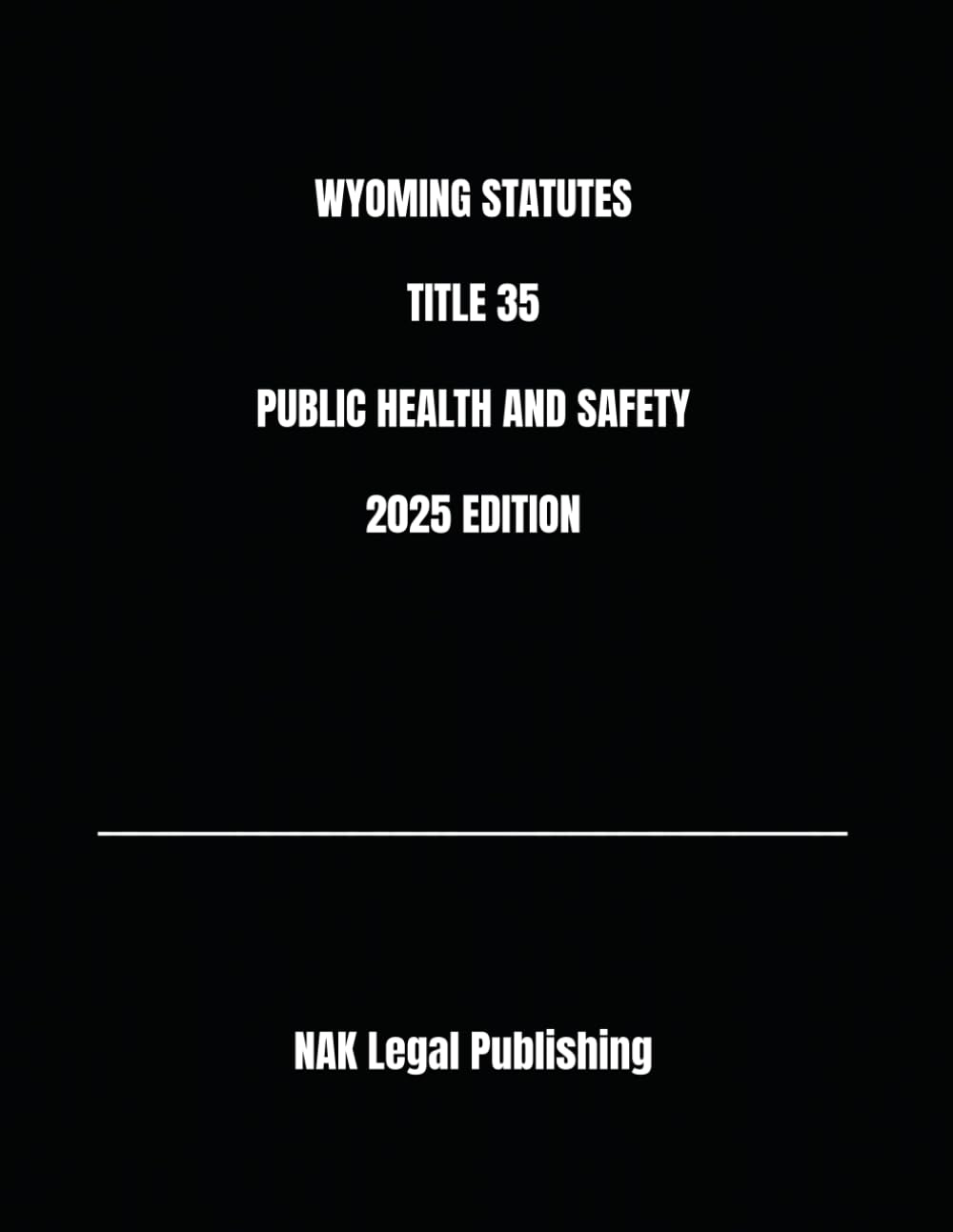 ler totalmente WYOMING STATUTES TITLE 35 PUBLIC HEALTH AND SAFETY 2025 EDITION