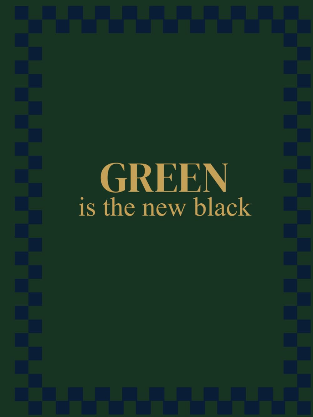 GREEN is the new black: XXL Large Format (250 Blank Pages), Matte Hardcover Edition, "Color Is The New Black" Collection N°04 baixar o livro de graça