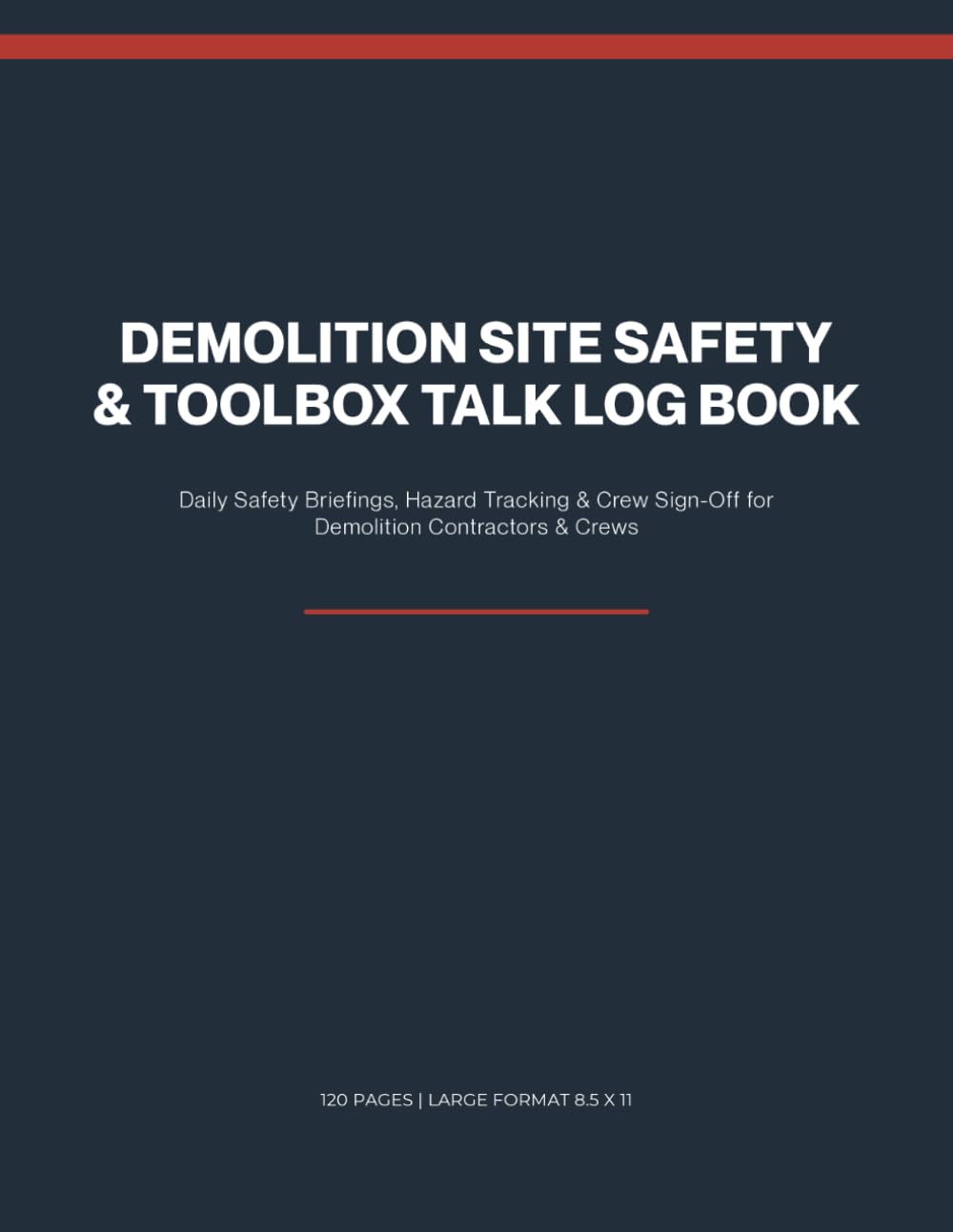 capítulo por capítulo baixar Demolition Site Safety & Toolbox Talk Log Book: Daily Safety Briefings, Hazard Tracking & Crew Sign-Off for Demolition Contractors & Crews