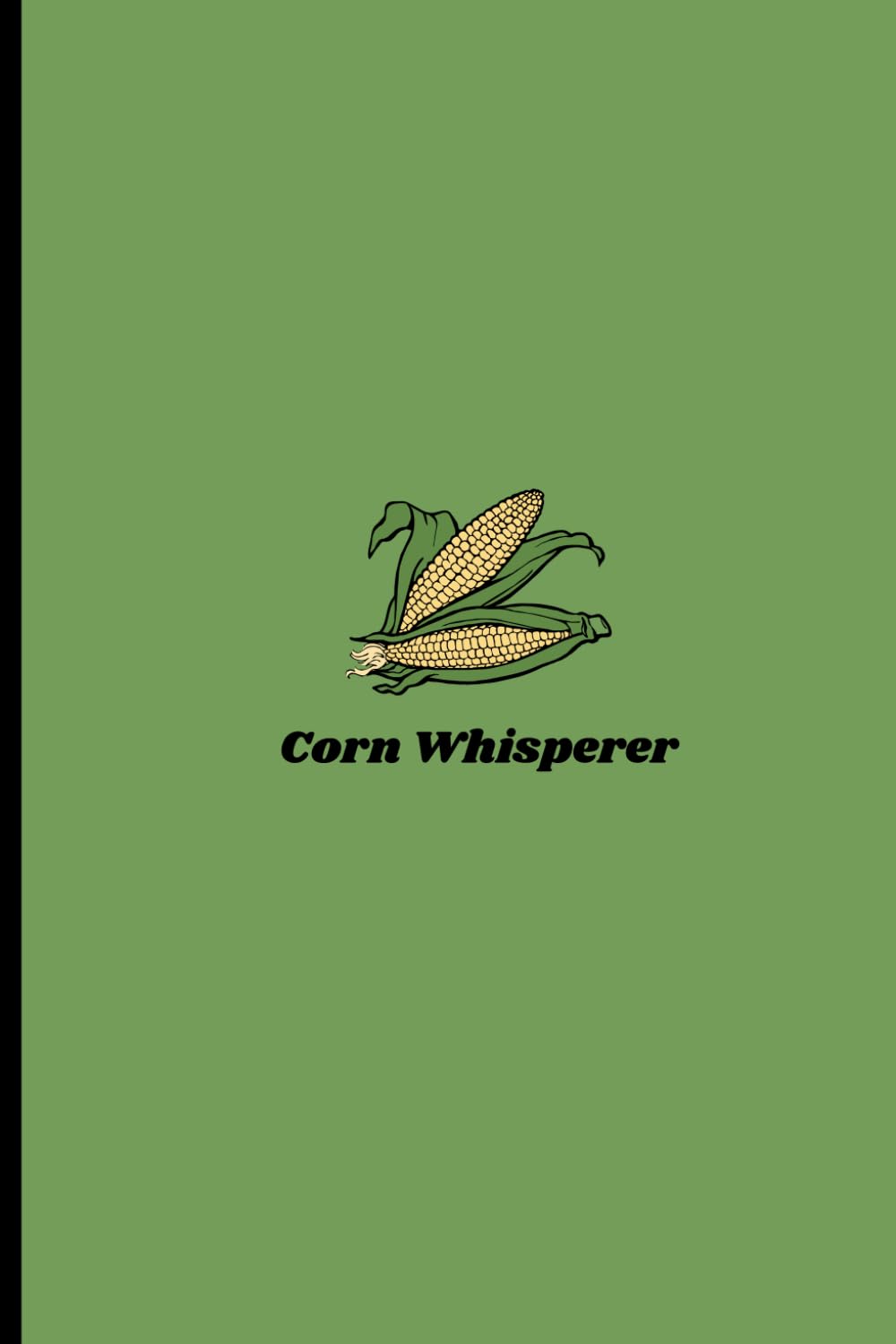 Corn Whisperer: 90-page blank lined notebook for farmers, homesteaders, and corn lovers baixar o livro de graça