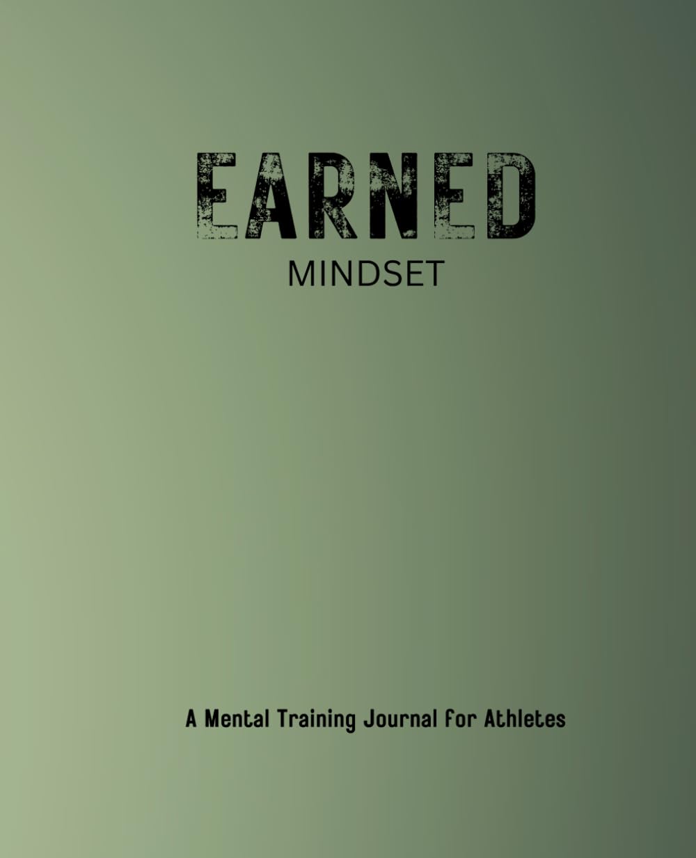 ler totalmente An Earned Mindset: A Mindset Training Journal for Athletes