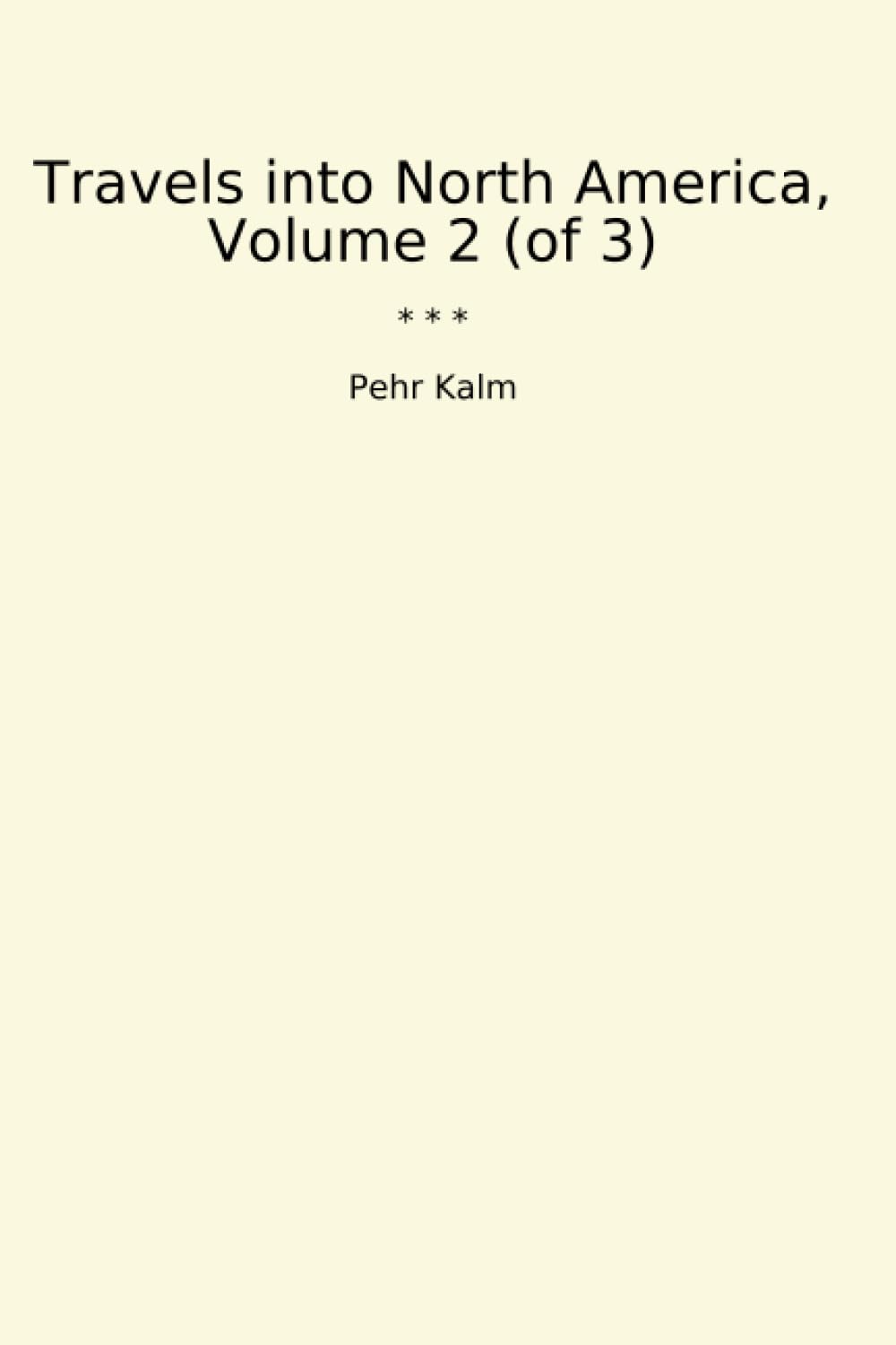 Travels into North America, Volume 2 (of 3) (Classic Books) baixar o livro de graça