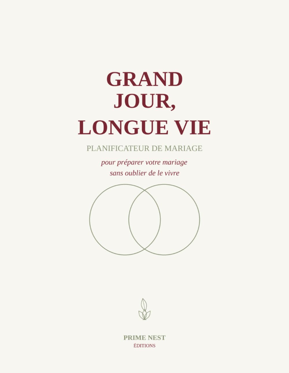 Grand Jour, Longue Vie: Planificateur de mariage — pour préparer votre mariage sans oublier de le vivre (French Edition) baixar o livro de graça