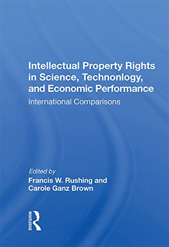 "Intellectual Property Rights in Science, Technology, and Economic Performance": International Comparisons (English Edition) baixar livro de graça