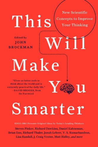 This Will Make You Smarter: 150 New Scientific Concepts to Improve Your Thinking (Edge Question Book 11) (English Edition)