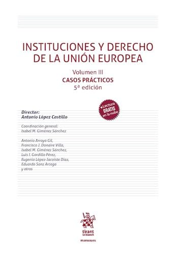 Instituciones y Derecho de la Unión Europea Volumen III Casos Prácticos 5ª Edición (Manuales de Derecho Administrativo, Financiero e i) (Spanish Edition) baixar livro de graça