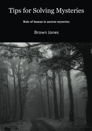 ler totalmente Tips for Solving Mysteries: Role of Human in Ancient Mysteries