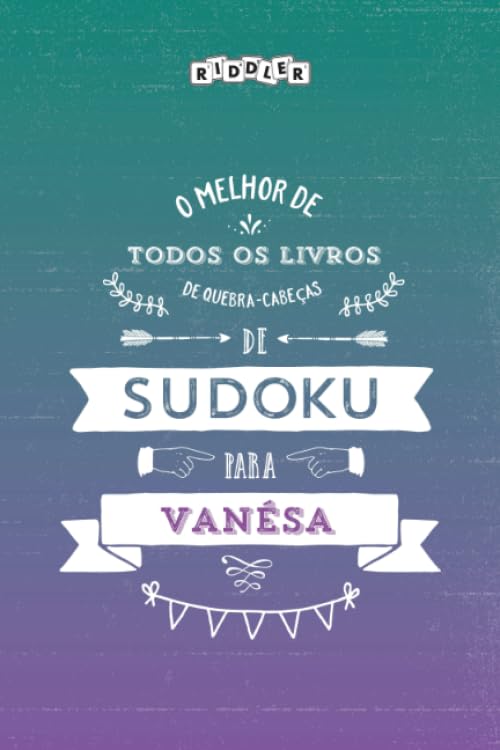 ler totalmente O melhor livro de quebra-cabeças de Sudoku para Vanésa (Portuguese Edition)