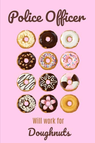 Police Officer will work for doughnuts: Police Officer Gifts,Presents,Notebook,Journal,vintage book cover design,Funny,Notepad,6x9, baixar livro de graça