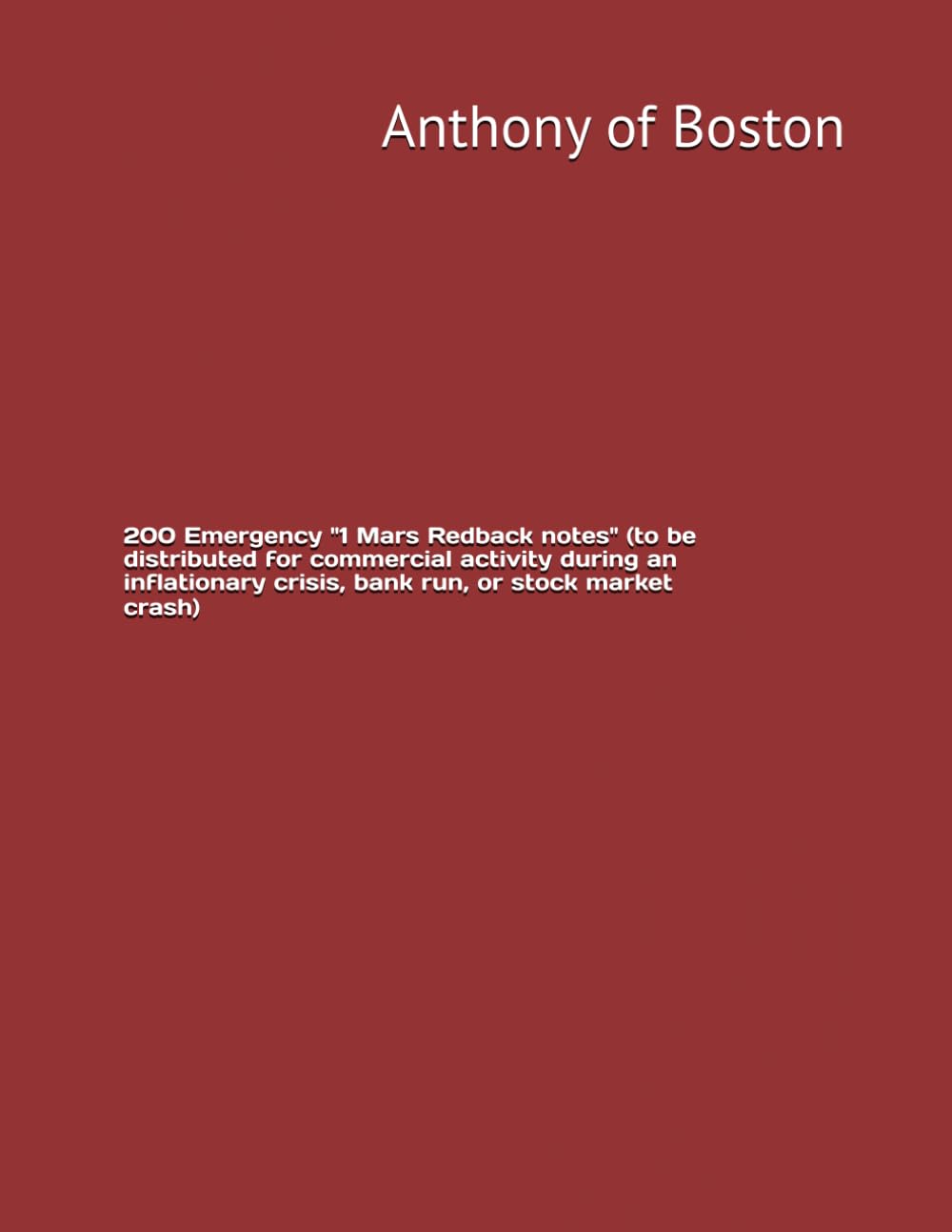 200 Emergency "1 Mars Redback notes" (to be distributed for commercial activity during an inflationary crisis, bank run, or stock market crash) baixar o livro de graça