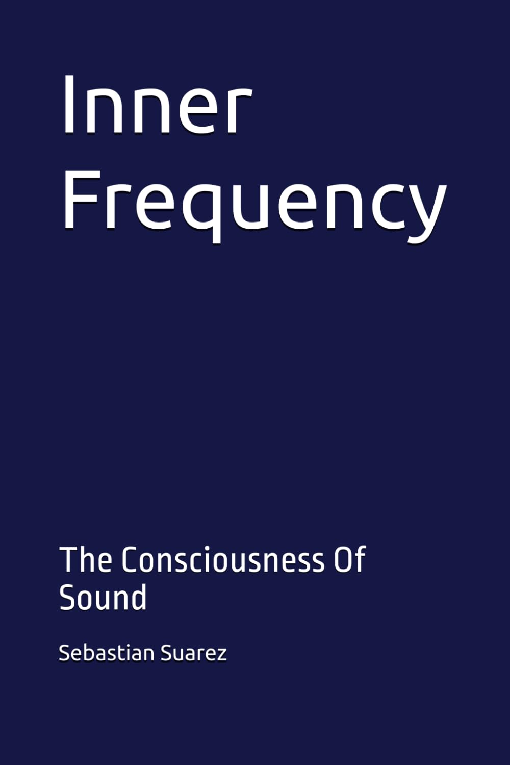 Inner Frequency: The Consciousness Of Sound baixar o livro de graça