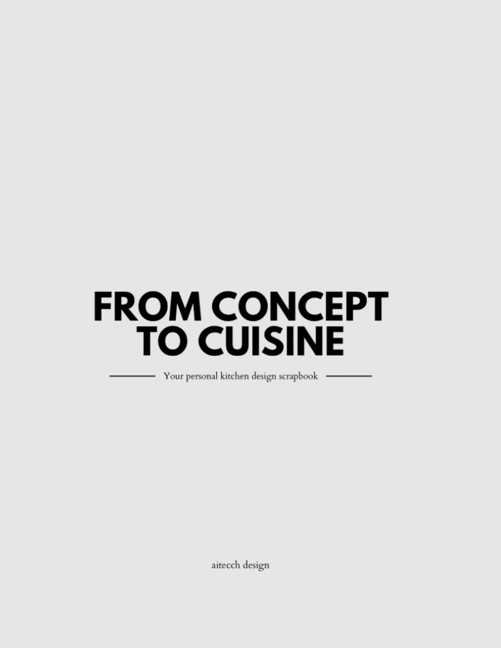 From concept to cuisine: Your personal kitchen design scrapbook baixar livro de graça