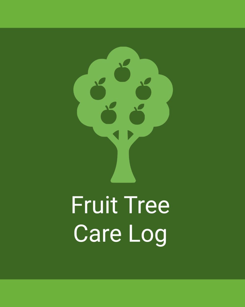 Fruit Tree Care Log: Record Pruning, Pollination, Harvests, and Seasonal Observations baixar livro de graça