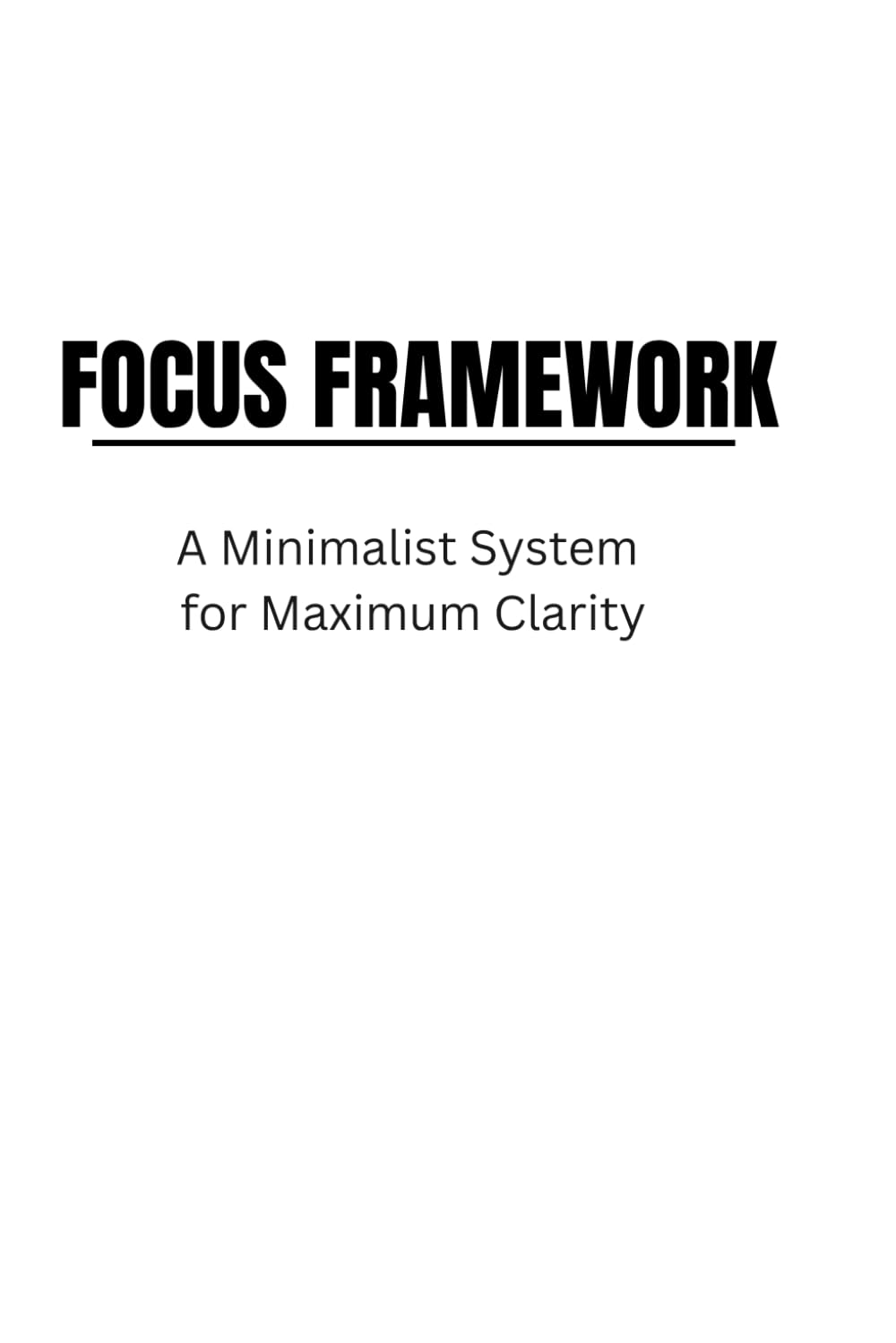 FOCUS FRAMEWORK: The Ultimate Daily Planner for Deep Work, Mental Clarity, and Habit Tracking – Undated Productivity Journal to Stop Overwhelming and Master Your Time baixar livro de graça
