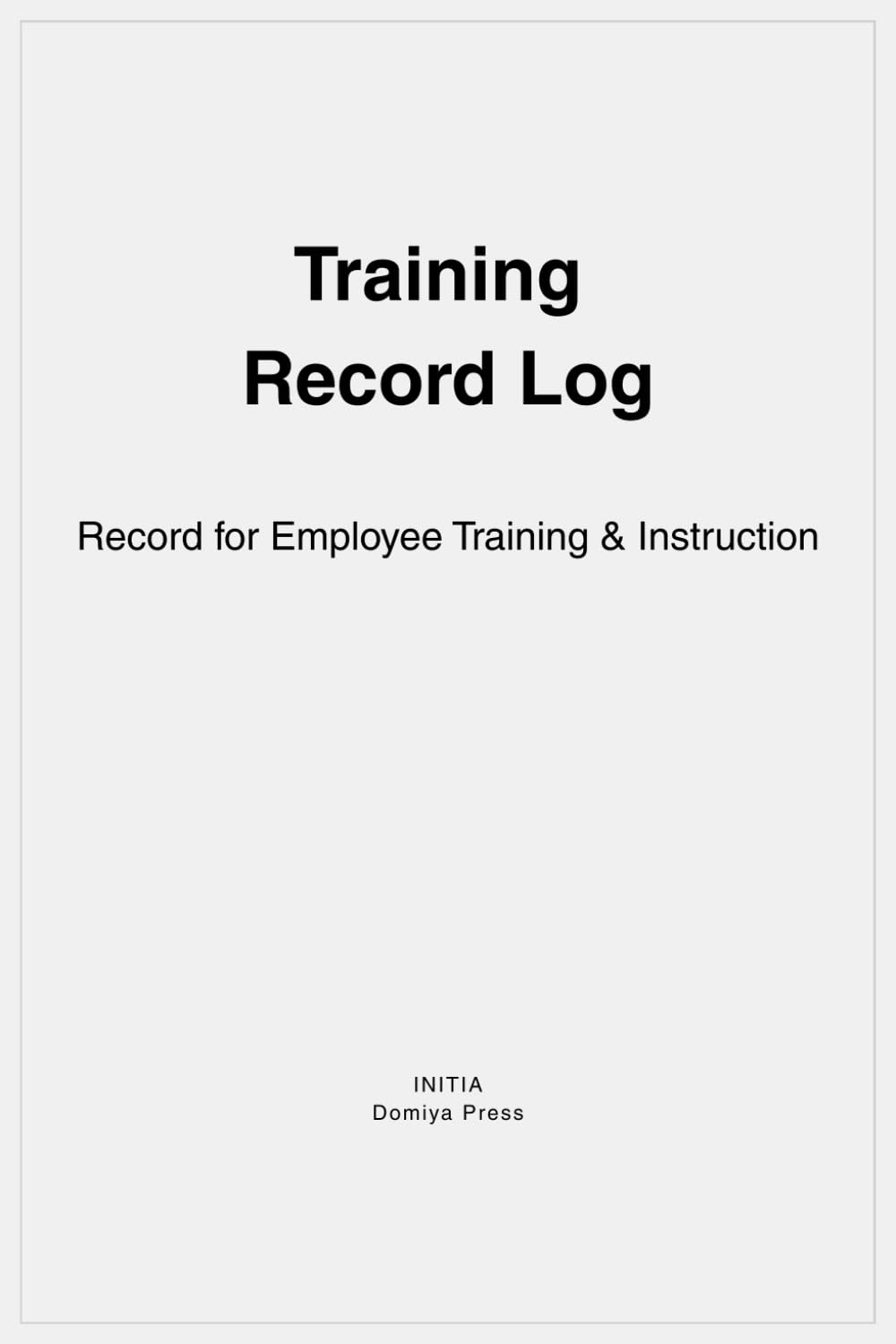 Training Record Log: Record for Employee Training & Instruction baixar livro de graça