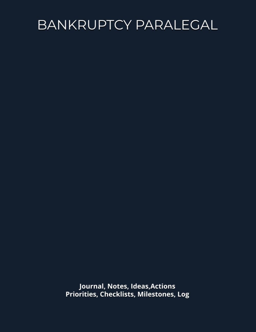 BANKRUPTCY PARALEGAL: Journal, Notes, Ideas,Actions, Priorities, Checklists, Milestones, Log | Daily Goals, Bankruptcy‑Case Notes, To‑Do List &... Legal‑Support Gifts & Bankruptcy‑Law Teams baixar livro de graça