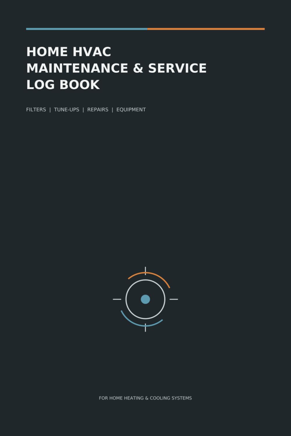 Home HVAC Maintenance & Service Log Book: Filter Changes, Seasonal Tune-Ups, Repair & Equipment Records for Heating and Cooling Systems baixar o livro de graça