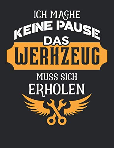 ler totalmente Notizbuch: für jeden Zimmerer und Zimmermann über 100 Seiten Dot Grid Punkteraster für alle Notizen, Tricks oder Skizzen A4+ Jounal Format Motiv: Werkzeug Erholung (German Edition)