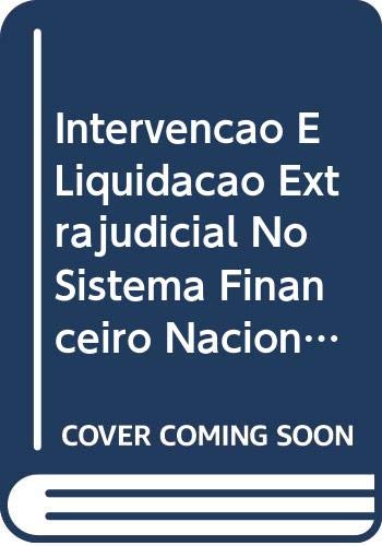 ler totalmente Intervencao E Liquidacao Extrajudicial No Sistema Financeiro Nacional